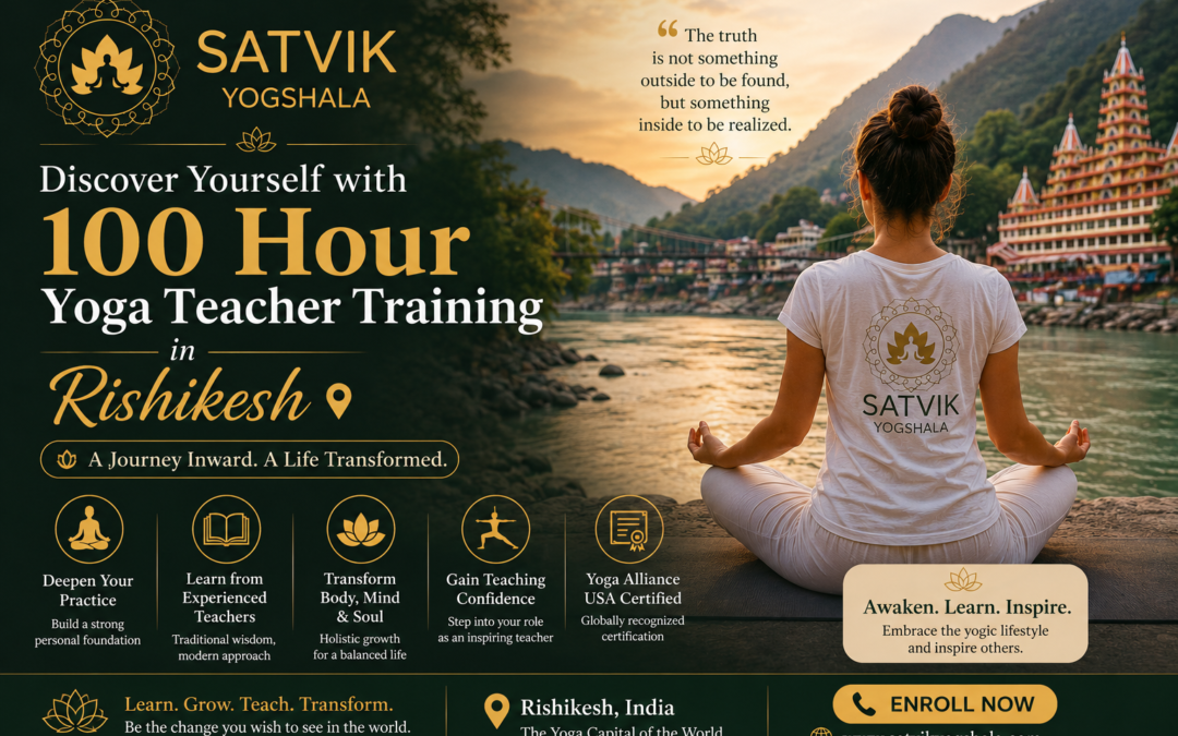 Discover Yourself with 100 Hour Yoga Teacher Training in Rishikesh