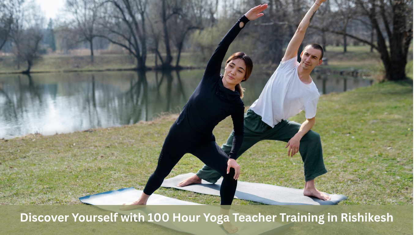 100 Hour Yoga Teacher Training in Rishikesh